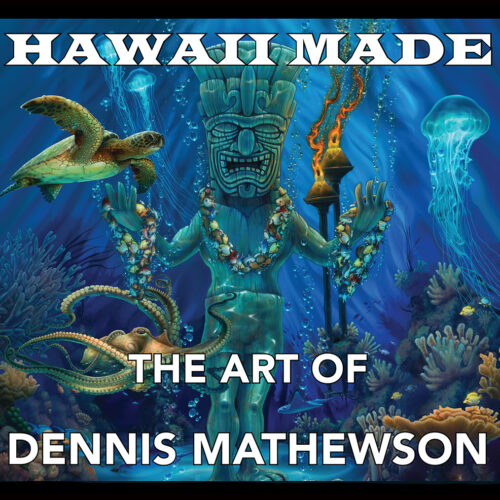 Hawaii Made-the art of Dennis Mathewson Book