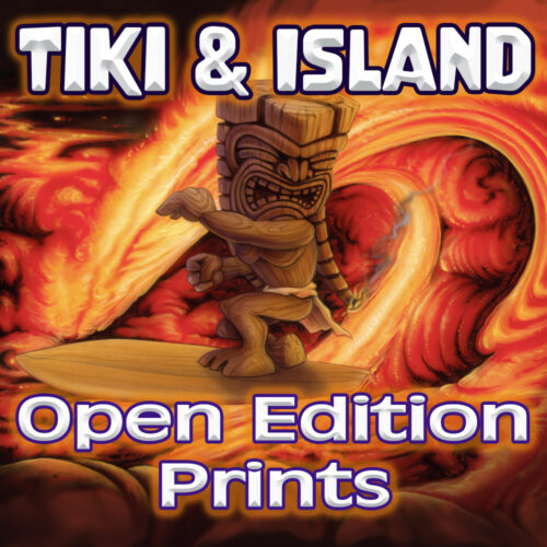 Tiki & Misc Island open edition prints